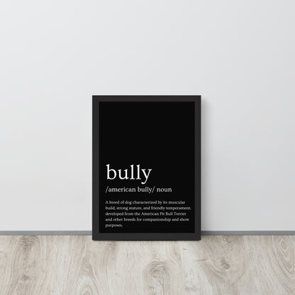 The American Bully breed is defined on a framed dictionary bully poster.