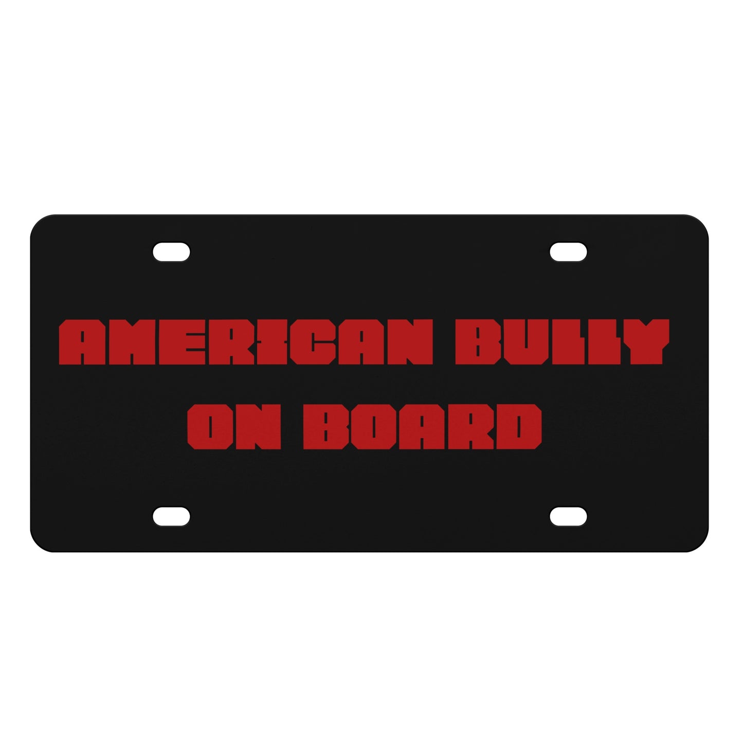 Bully on board License Plates - [BULLY_BRAND]